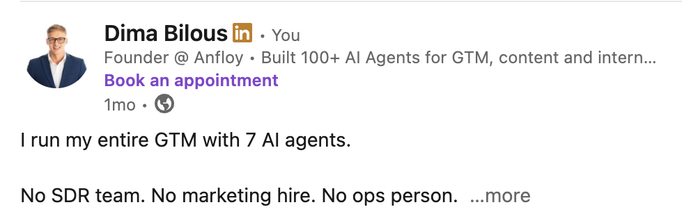 Dima Bilous LinkedIn post — I run my entire GTM with 7 AI agents. No SDR team. No marketing hire. No ops person.